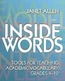 Inside Words: Tools for Teaching Academic Vocabulary, Grades 4-12 [With CDROM] [INSIDE WORDS W CD]