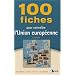 100 Fiches pour conna�tre l'Union europ�enne