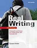 Real Writing with Readings: Paragraphs and Essays for College, Work, and Everyday Life, Susan-Anker, 0312539045
