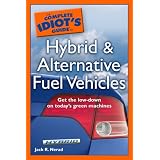 The Complete Idiot's Guide to Hybrid and Alternative Fuel Vehicles