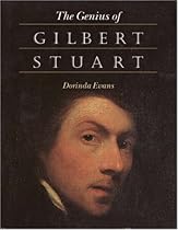 The Genius of Gilbert Stuart