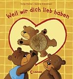 Weil wir dich lieb haben - Katja Reider