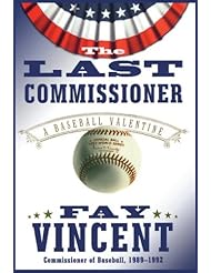 Book: The Last Commissioner: A Baseball Valentine - Simon & Schuster
