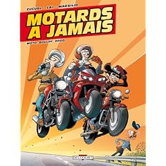 Motards � jamais, Tome 2 : Moto, boulot, dodo