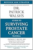 Dr. Patrick Walsh’s Guide to Surviving Prostate Cancer