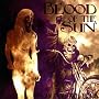 In Blood We Rock ~ Blood of the Sun