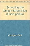 Schooling the smash street kids