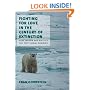 Fighting for Love in the Century of Extinction: How Passion and Politics Can Stop Global Warming