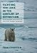 Book Fighting for Love in the Century of Extinction: How Passion and Politics Can Stop Global Warming