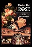 Under the Rose
