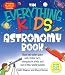 Everything Kids' Astronomy Book: Blast into outer space with steller facts, integalatic trivia, and out-of-this-world puzzles (Everything Kids Series)
