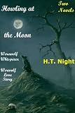 Howling at the Moon (Werewolf Love Story and The Werewolf Whisperer)