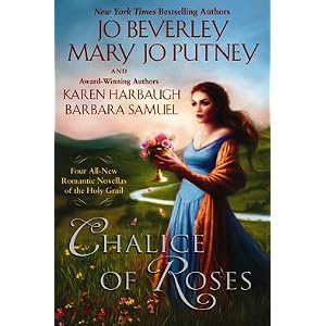 Chalice of Roses by Jo Beverley, Mary Jo Putney, Barbara Samuel, and Karen Harbaugh