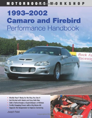 1993 2002 camaro and firebird performance handbook motorbooks workshop