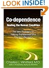 Co-Dependence - Healing the Human Condition