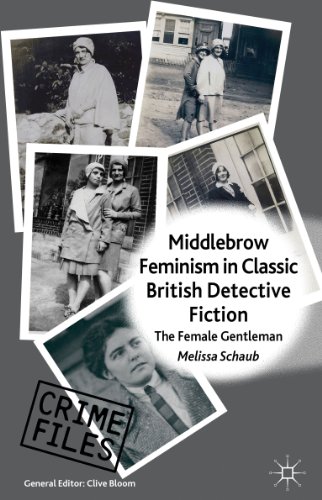 Middlebrow Feminism in Classic British Detective Fiction: The Female Gentleman (Crime Files)