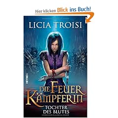 Die Feuerk�mpferin 2 - Tochter des Blutes: Roman