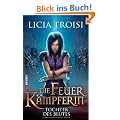 Die Feuerk�mpferin 2 - Tochter des Blutes: Roman