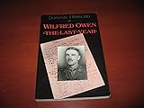 Wilfred Owen : the last year 1917-1918
