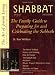 Shabbat, 2nd Edition: The Family Guide to Preparing for and Welcoming the Sabbath (The Art of Jewish Living Series)