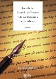 La vida de Lazarillo de Tormes y de sus fortunas y adversidades (Spanish Edition)