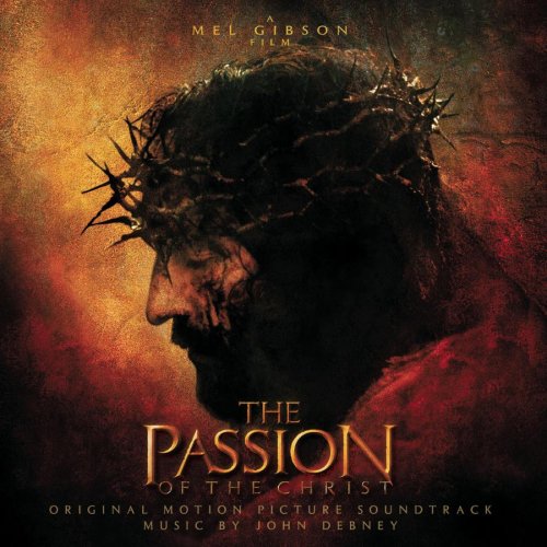 John Debney - The Passion of the Christ (Score) - Zortam Music
