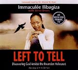Review Hay House Inc  / Left to Tell: One Woman's Story of Surviving the Rwandan Holocaust