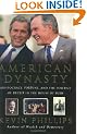 American Dynasty: Aristocracy, Fortune, and the Politics of Deceit in the House of Bush