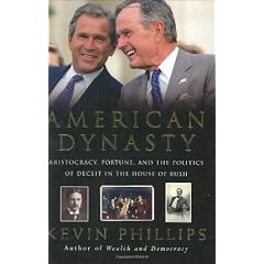 American Dynasty: Aristocracy, Fortune, and the Politics of Deceit in the House of Bush