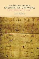 American Indian Rhetorics of Survivance: Word Medicine, Word Magic (Pitt Comp Literacy Culture)