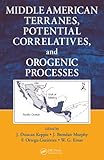 Middle American terranes, potential correlatives, and orogenic processes