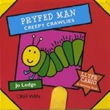 Pryfed mân = Creepy crawlies