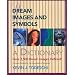 Dream Images and Symbols: A Dictionary (Creative Breakthroughs Books)