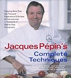 Jacques Pepin's Complete Techniques