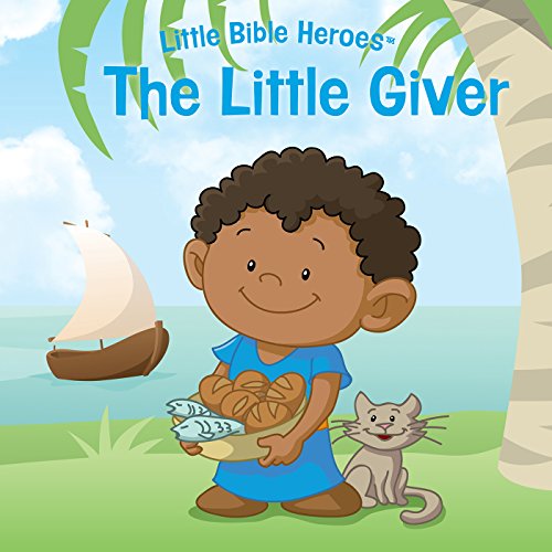 The Little Giver (Little Bible HeroesTM)