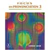 Focus on Pronunciation 3 (with 2 Student Audio CDs) (2nd Edition)