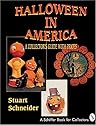 Halloween in America: A Collector's Guide With Prices (A Schiffer Book for Collectors)