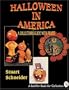 Halloween in America: A Collector's Guide With Prices (A Schiffer Book for Collectors)