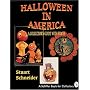 Halloween in America: A Collector's Guide With Prices (A Schiffer Book for Collectors)