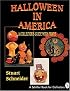 Halloween in America: A Collector's Guide With Prices (A Schiffer Book for Collectors)