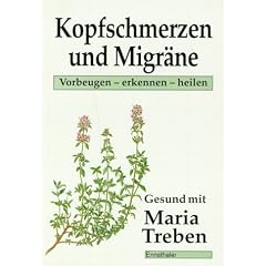 Kopfschmerzen und Migr�ne. Vorbeugen - erkennen - heilen