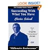 Succeeding with What You Have (Life-Changing Classics)