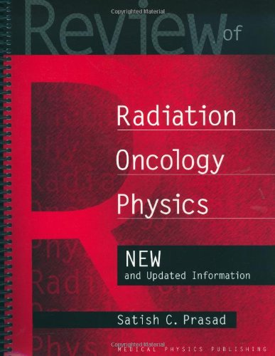 Review of Radiation Oncology Physics
