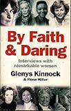 By faith and daring : interviews with remarkable women