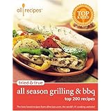 tried  true all season grilling  bbq top 200 recipes