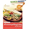 Tried & True All Season Grilling & BBQ: Top 200 Recipes