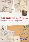 Revue Réunion des Musées Nationaux - RMN  / Les archives de Picasso : « On est ce que l'on garde ! »