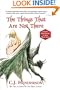 The Things That Are Not There