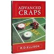 Advanced Craps - Gamble to Win by R.D. Ellison