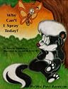 Why Can't I Spray Today? (Peewee Pipes Adventures)